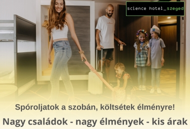 Nagy családok - Nagy élmények - Kis árak (2 felnőtt 3 gyerek) 